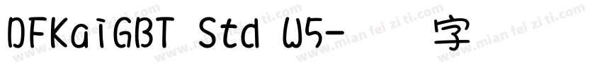 DFKaiGBT Std W5字体转换